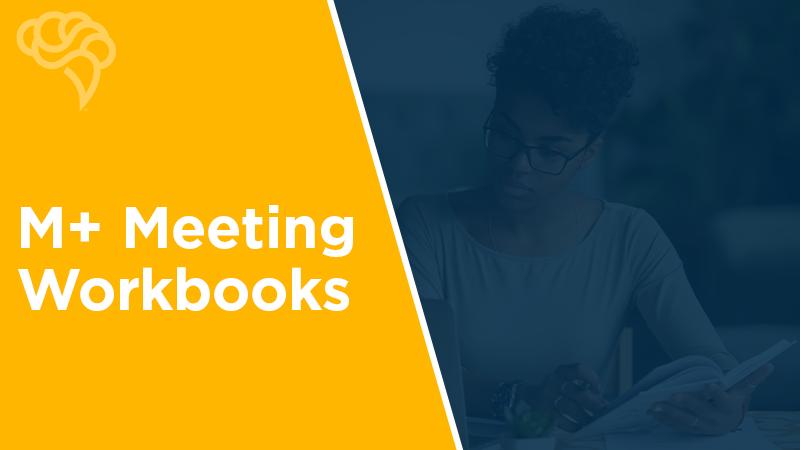 M+ Meeting Workbooks